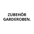 ZUBEHÖR GARDEROBENSYSTEME